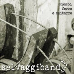 Cover for Selvaggi Band · Piombo Ferro E Chitarre (CD) (2020)