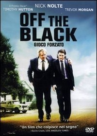 Cover for Off The Black · Gioco Forzato (DVD)