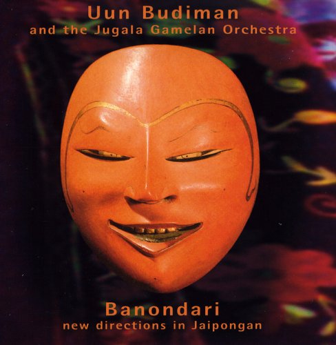Bainondari: New Directions In Jaipongan - Uun Budiman And Jugala Orchestra - Música - DUNYA - 8021750809820 - 1 de julho de 2006