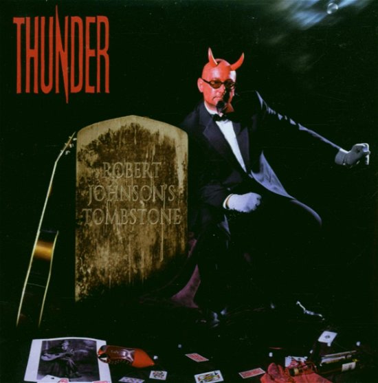 Robert Johnson''s Tombstone - Thunder - Music - TAR - 8024391030820 - November 10, 2006