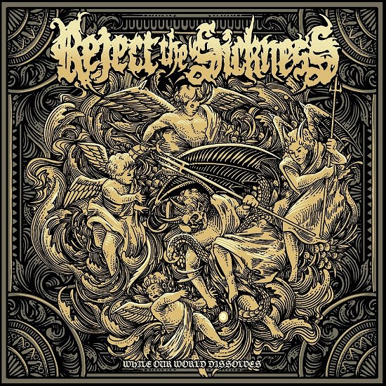 Cover for Reject The Sickness · While Our World Dissolves (CD) (2021)