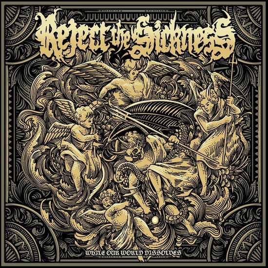 While Our World Dissolves - Reject the Sickness - Música - WORMHOLEDEATH - 8033622538820 - 5 de novembro de 2021