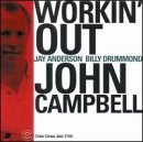 Cover for John -Trio- Campbell · Workin' Out (CD) (2001)