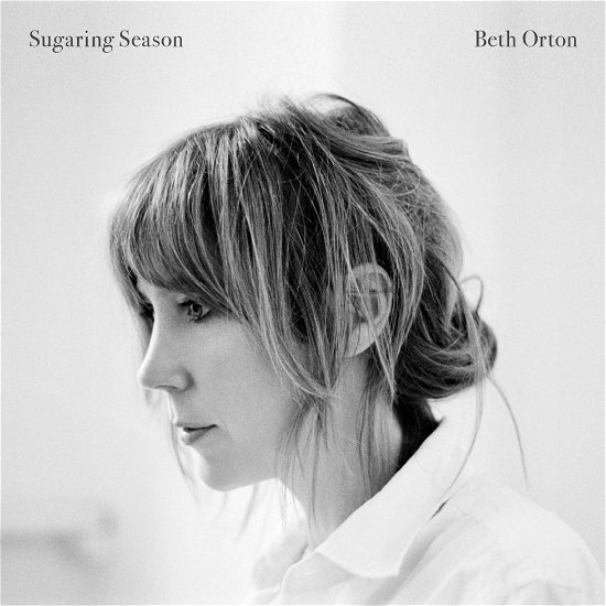 Sugaring Season - Beth Orton - Musiikki - LOCAL - 8714092711820 - maanantai 1. lokakuuta 2012