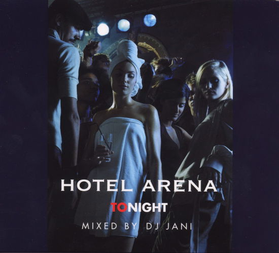 Hotel Arena Tonight - DJ Jani - Musik - Black Hole - 8715197002820 - 30. januar 2003