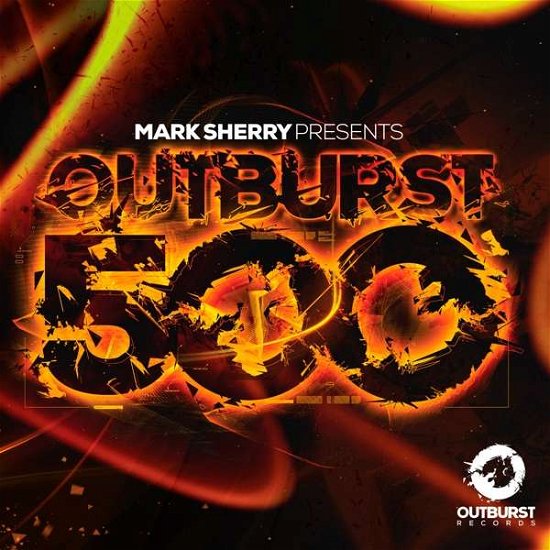 Outburst 500: Mixed by Mark Sherry / Various - Outburst 500: Mixed by Mark Sherry / Various - Music - BLACK HOLE - 8715197015820 - April 14, 2017
