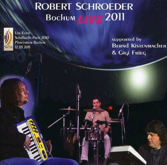 Cover for Robert Schroeder · Bochum Live 2011 (CD) (2012)