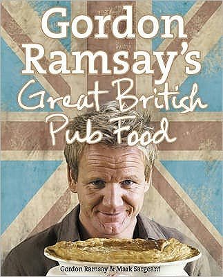 Cover for Gordon Ramsay · Gordon Ramsay's Great British Pub Food (Innbunden bok) (2009)