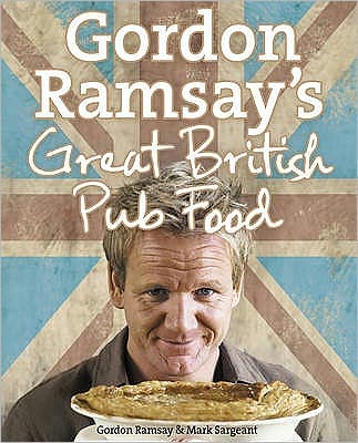 Cover for Gordon Ramsay · Gordon Ramsay's Great British Pub Food (Innbunden bok) (2009)