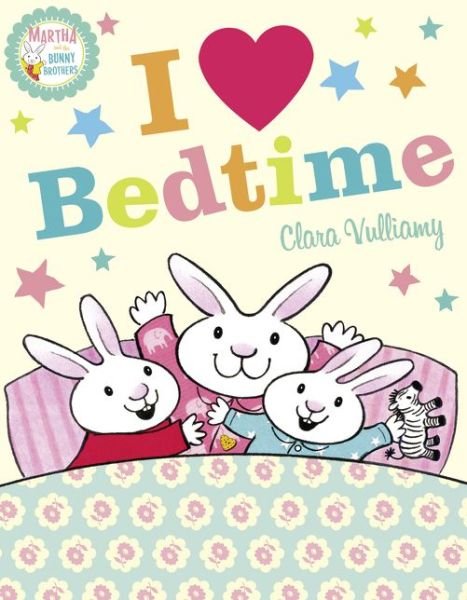 I Heart Bedtime - Clara Vulliamy - Kirjat - HarperCollins Publishers - 9780008170820 - tiistai 14. kesäkuuta 2016