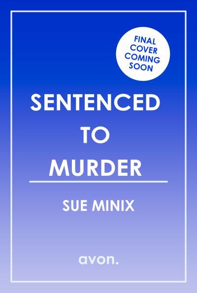 Sentenced to Murder - The Bookstore Mystery Series - Sue Minix - Książki - HarperCollins Publishers - 9780008659820 - 23 maja 2024