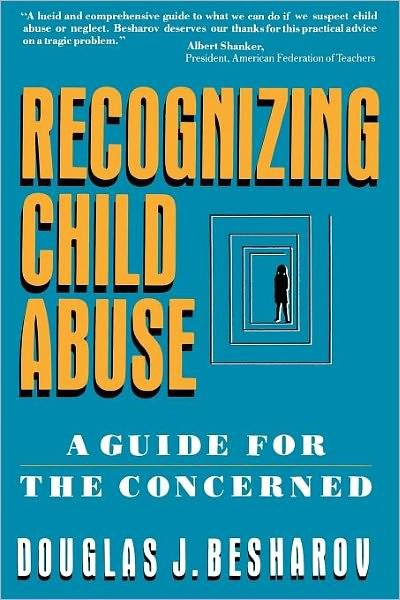Cover for Douglas J. Besharov · Recognizing Child Abuse: a Guide for the Concerned (Taschenbuch) (1990)