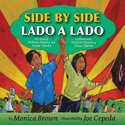 Cover for Monica Brown · Side by Side / Lado a lado: The Story of Dolores Huerta and Cesar Chavez/La historia de Dolores Huerta y Cesar Chavez (Bilingual English-Spanish) (Paperback Book) (2020)