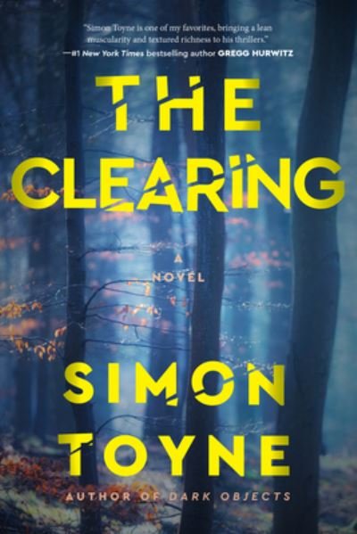 Cover for Simon Toyne · The Clearing: A Novel - Laughton Rees (Innbunden bok) (2023)
