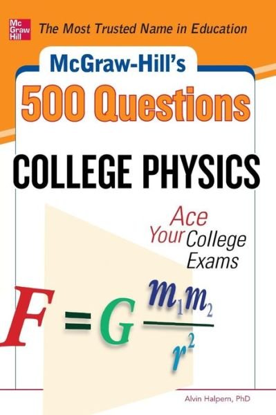 Cover for Alvin Halpern · McGraw-Hill's 500 College Physics Questions (Paperback Book) [Ed edition] (2012)