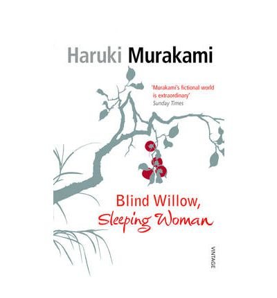 Blind Willow, Sleeping Woman - Haruki Murakami - Books - Vintage Publishing - 9780099512820 - July 5, 2007