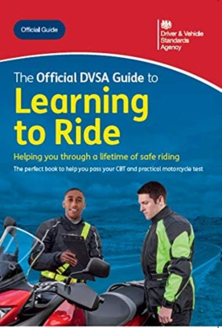 Cover for Driver and Vehicle Standards Agency · The official DVSA guide to learning to ride (Paperback Book) [10th (2020) ed., updated June 2020 edition] (2020)