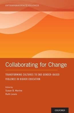 Cover for Collaborating for Change: Transforming Cultures to End Gender-Based Violence in Higher Education - Interpersonal Violence (Inbunden Bok) (2020)