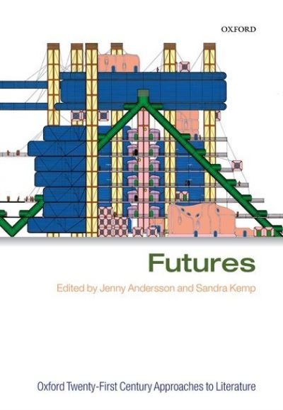 Cover for Futures - Oxford Twenty-First Century Approaches to Literature (Gebundenes Buch) (2021)