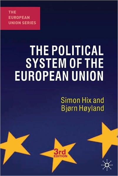 Political System of the European Union - Hix Simon - Livros - Bloomsbury Publishing PLC - 9780230249820 - 1 de março de 2011