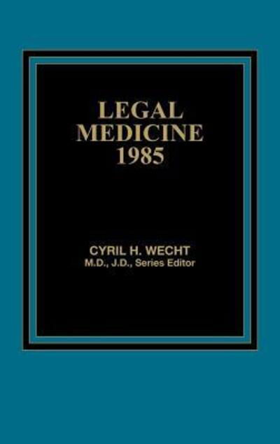 Cover for Cyril H. Wecht · Legal Medicine 1985 (Hardcover Book) (1985)