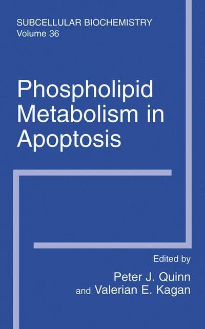 Cover for Peter J Quinn · Phospholipid Metabolism in Apoptosis - Subcellular Biochemistry (Hardcover Book) [2002 edition] (2002)