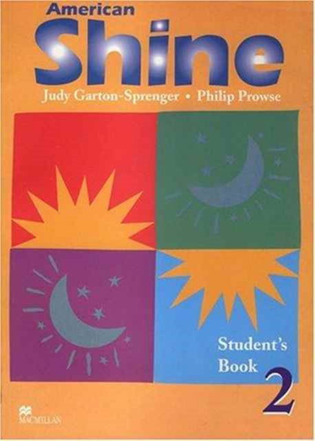 American Shine 2 Student Book - Philip Prowse - Books - Macmillan Education - 9780333915820 - July 4, 2002