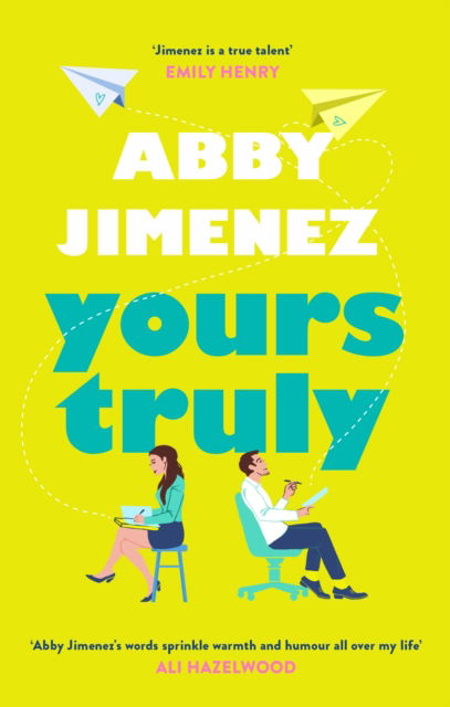 Cover for Abby Jimenez · Yours Truly: A charming and hilarious second-chance rom-com from the author of THE FRIEND ZONE (Paperback Book) (2023)