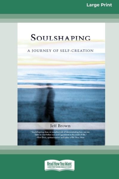 Cover for Jeff Brown · SoulShaping A Journey of Self-Creation (Taschenbuch) (2017)
