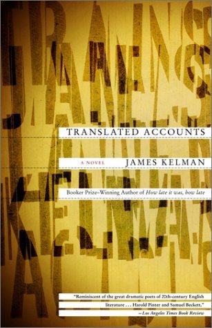 Cover for James Kelman · Translated Accounts: a Novel (Paperback Bog) [Reprint edition] (2002)