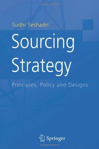 Sourcing Strategy: Principles, Policy and Designs - Sudhi Seshadri - Books - Springer-Verlag New York Inc. - 9780387251820 - April 7, 2005