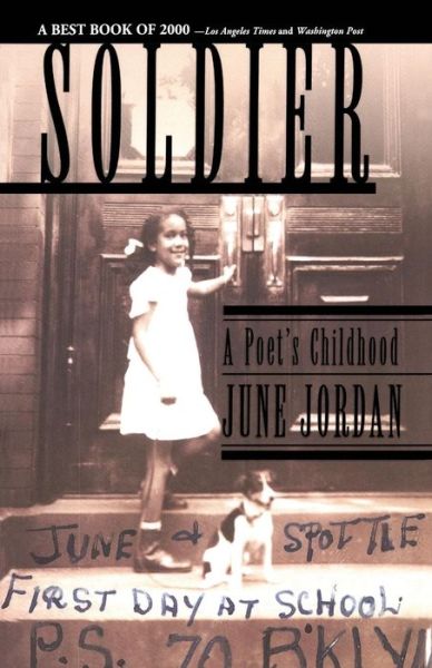 Soldier: A Poet's Childhood - June Jordan - Książki - Basic Books - 9780465036820 - 23 kwietnia 2001