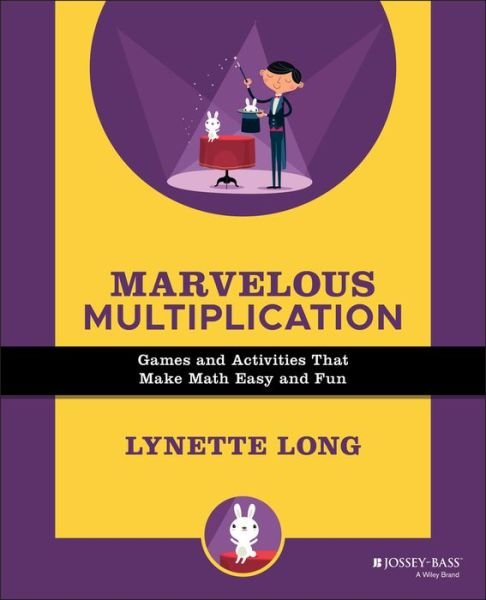 Cover for Lynette Long · Marvelous Multiplication: Games and Activities That Make Math Easy and Fun - Magical Math (Paperback Book) (2000)