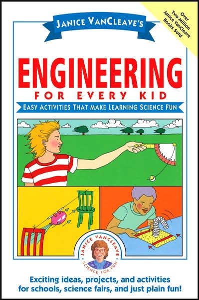 Cover for VanCleave, Janice (Riesel, Texas) · Janice VanCleave's Engineering for Every Kid: Easy Activities That Make Learning Science Fun - Science for Every Kid Series (Paperback Book) [2nd edition] (2007)