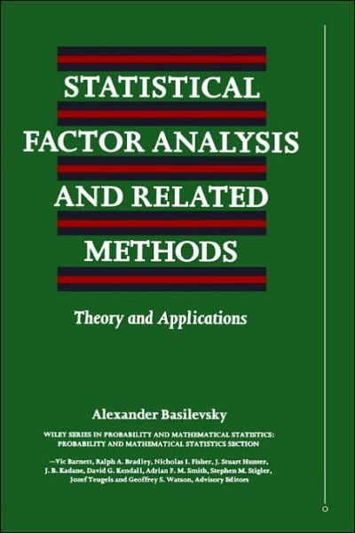 Cover for Basilevsky, Alexander T. (The University of Winnipeg, Canada) · Statistical Factor Analysis and Related Methods: Theory and Applications - Wiley Series in Probability and Statistics (Hardcover Book) (1994)