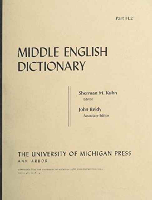 Middle English Dictionary: H.2 - Middle English Dictionary -  - Bøger - The University of Michigan Press - 9780472010820 - 30. juni 1966