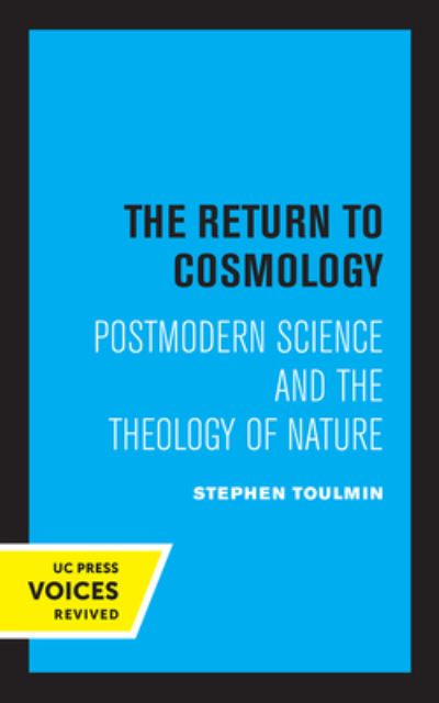 Cover for Stephen Toulmin · The Return to Cosmology: Postmodern Science and the Theology of Nature (Paperback Book) (2022)