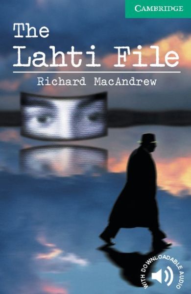 Cover for Richard MacAndrew · The Lahti File Level 3 - Cambridge English Readers (Paperback Book) (2003)