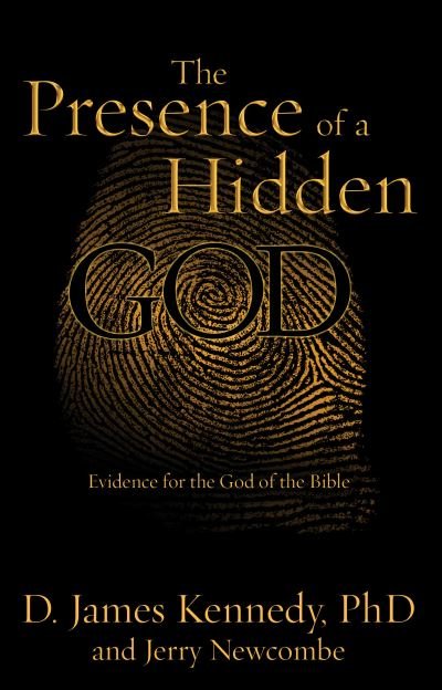 Cover for Dr. D. James Kennedy · The Presence of a Hidden God (Paperback Book) (2008)