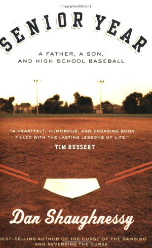 Cover for Dan Shaughnessy · Senior Year: a Father, a Son, and High School Baseball (Paperback Book) [Reprint edition] (2008)