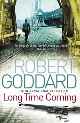 Long Time Coming: Crime Thriller - Robert Goddard - Livros - Transworld Publishers Ltd - 9780552156820 - 30 de setembro de 2010