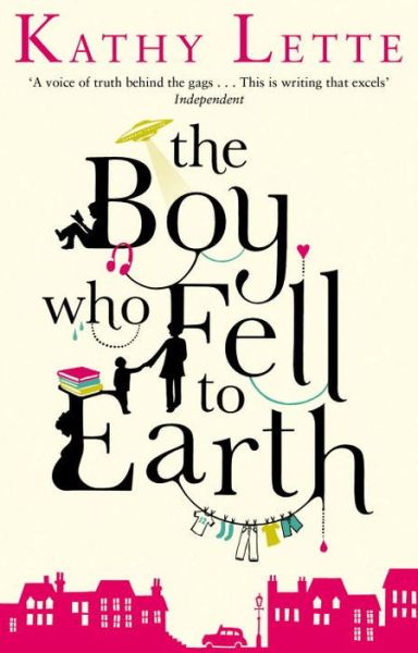 Cover for Kathy Lette · The Boy Who Fell To Earth (Paperback Book) (2013)