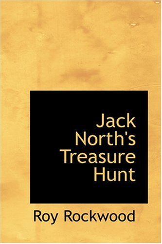Cover for Roy Rockwood · Jack North's Treasure Hunt (Inbunden Bok) (2008)