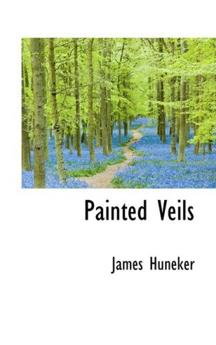 Cover for James Huneker · Painted Veils (Paperback Book) (2008)