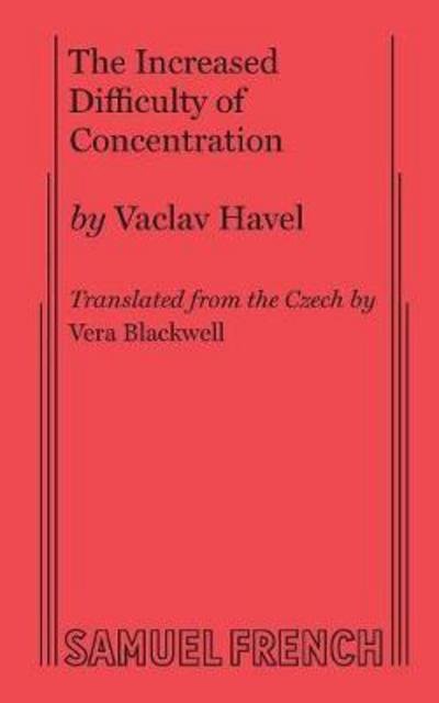 Cover for Vaclav Havel · The Increased Difficulty of Concentration (Paperback Book) (2017)
