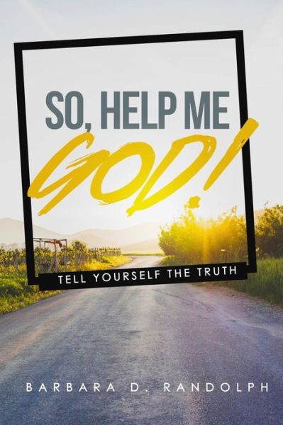 Cover for Barbara D Randolph · So, Help Me God! (Paperback Book) (2019)