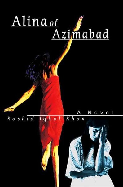 Cover for Rashid Khan · Alina of Azimabad: a Novel (Paperback Book) (2003)