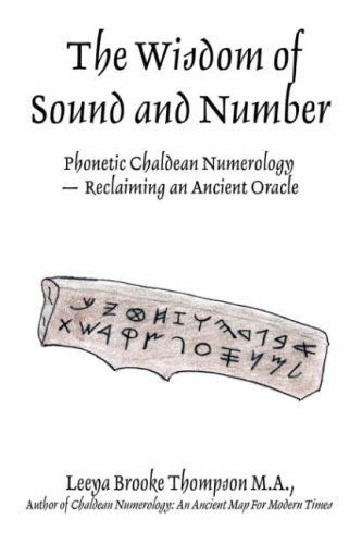 Cover for Leeya Thompson · The Wisdom of Sound and Number: Phonetic Chaldean Numerology -- Reclaiming an Ancient Oracle (Paperback Book) (2006)