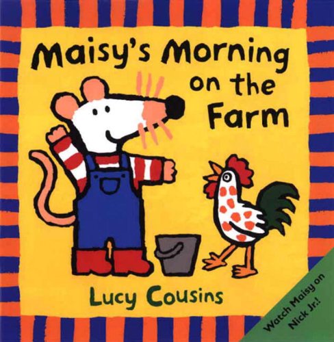 Cover for Lucy Cousins · Maisy's Morning on the Farm (Turtleback School &amp; Library Binding Edition) (Maisy Books (Prebound)) (Hardcover Book) [Rebound edition] (2001)