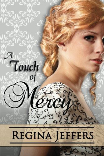 Cover for Regina Jeffers · A Touch of Mercy: Book 5 of the Realm Series (Volume 5) (Paperback Book) (2013)